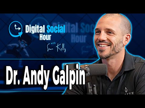 Dr. Andy Galpin on the Digital Social Hour with Sean Kelly