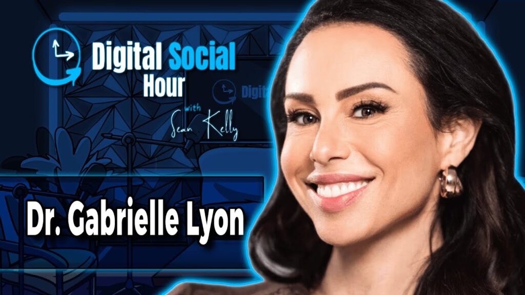 Dr. Gabrielle Lyon on the Digital Social Hour with Sean Kelly