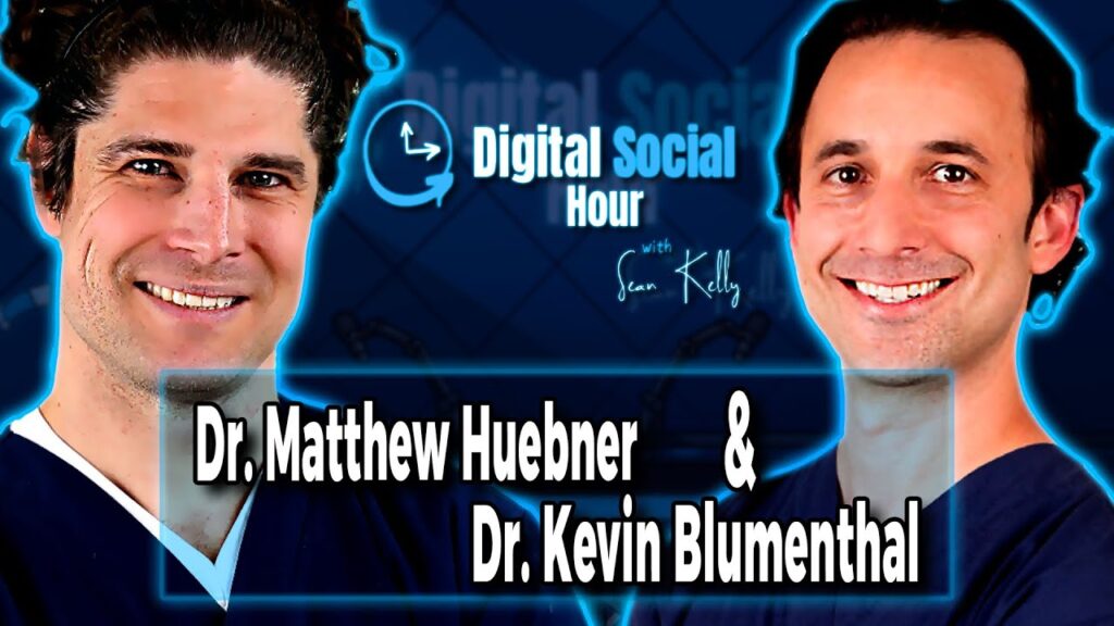 Dr. Matt Huebner & Dr. Kevin Blumenthal on the Digital Social Hour with Sean Kelly