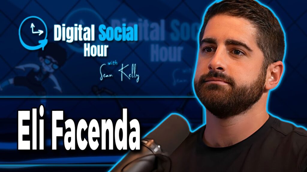 Eli Facenda on the Digital Social Hour with Sean Kelly