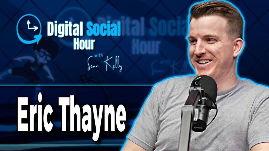 Eric Thayne on the Digital Social Hour with Sean Kelly