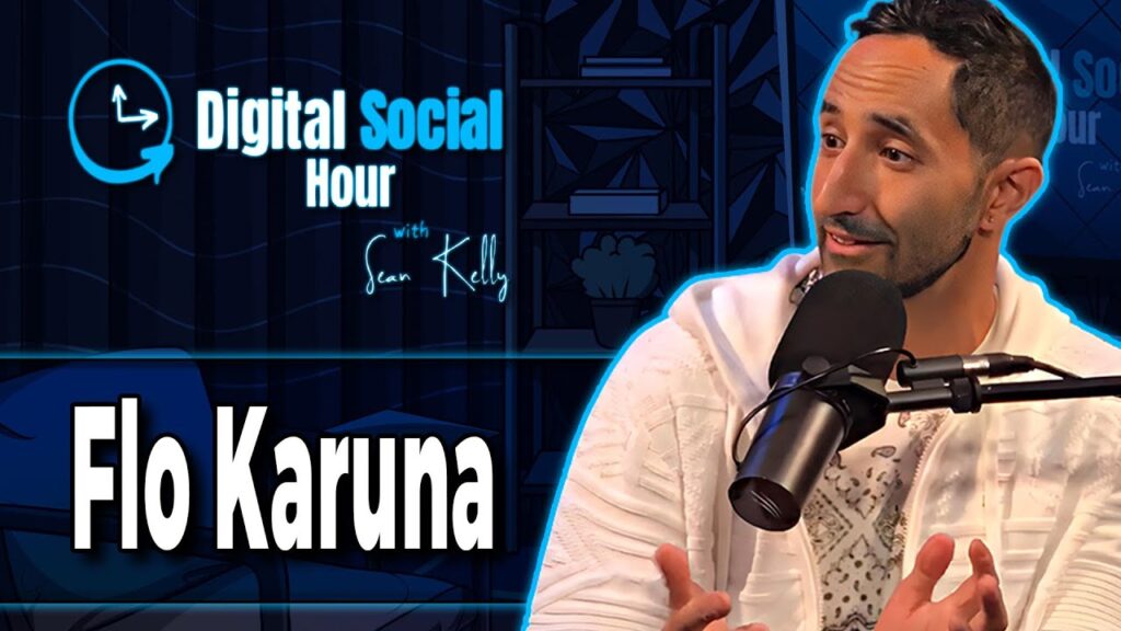 Flo Karuna on the Digital Social Hour with Sean Kelly