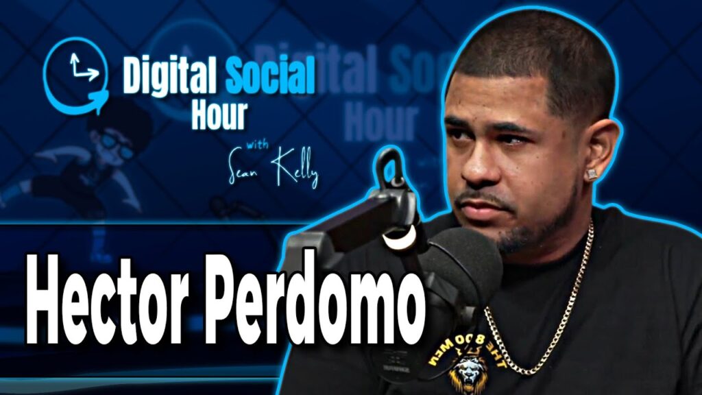 Hector Perdomo on the Digital Social Hour with Sean Kelly