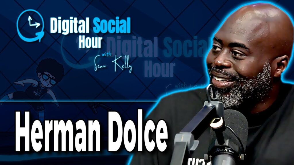 Herman Dolce on the Digital Social Hour with Sean Kelly