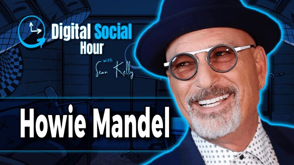 Howie Mandel on the Digital Social Hour with Sean Kelly