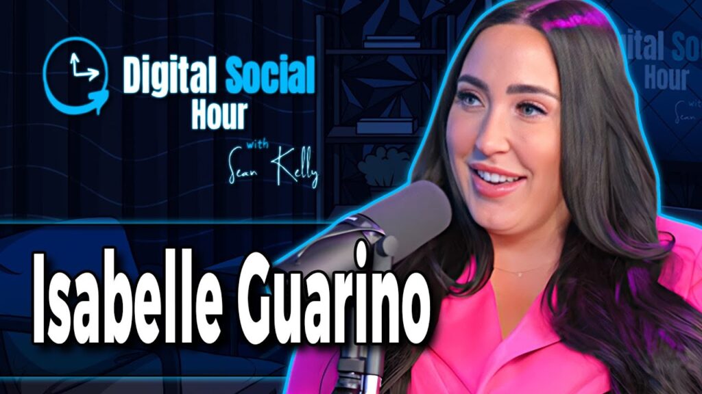 Isabelle Guarino on the Digital Social Hour with Sean Kelly