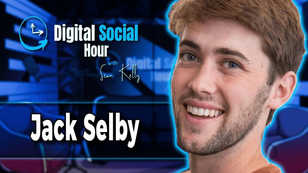 Jack Selby on the Digital Social Hour with Sean Kelly