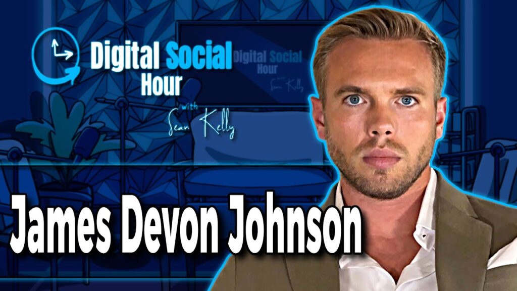 James Devon Johnson on the Digital Social Hour with Sean Kelly