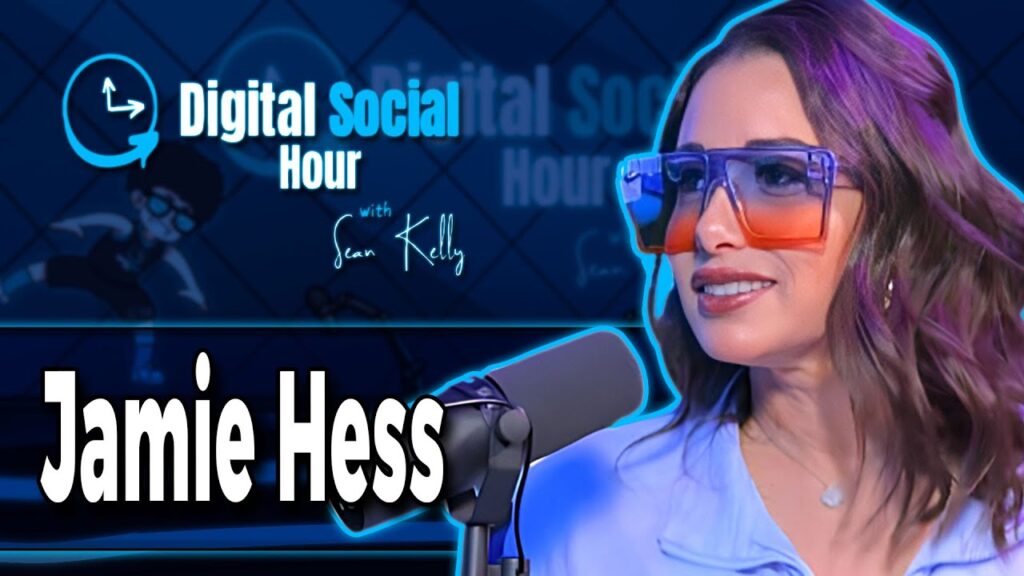 Jamie Hess on the Digital Social Hour with Sean Kelly