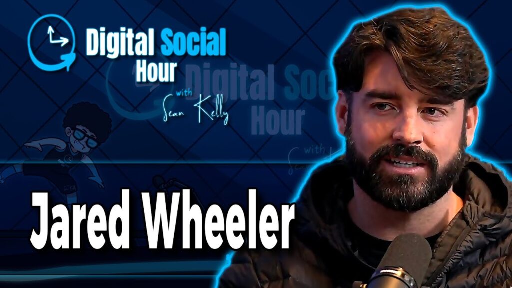 Jared Wheeler on the Digital Social Hour with Sean Kelly