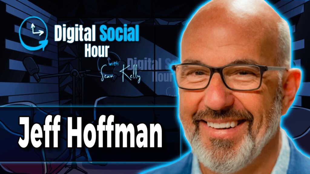 Jeff Hoffman on the Digital Social Hour with Sean Kelly