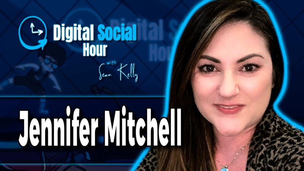 Jennifer Mitchell on the Digital Social Hour with Sean Kelly