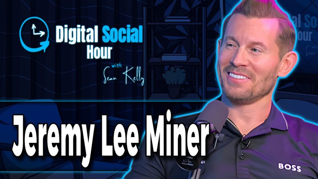Jeremy Lee Miner on the Digital Social Hour with Sean Kelly