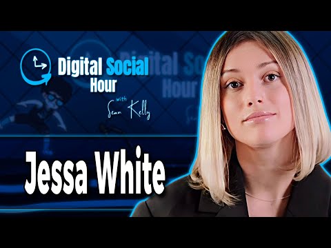 Jessa White on the Digital Social Hour with Sean Kelly