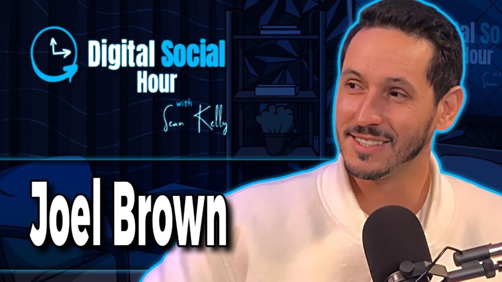 Joel Brown on the Digital Social Hour with Sean Kelly