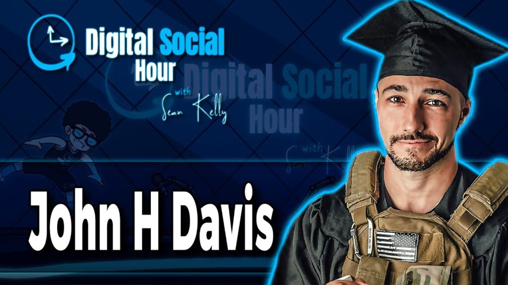 John H Davis on the Digital Social Hour with Sean Kelly