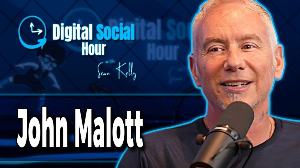 John Malott on the Digital Social Hour with Sean Kelly