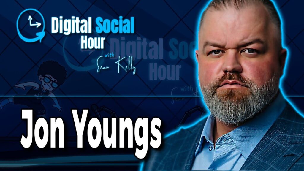 Jon Youngs on the Digital Social Hour with Sean Kelly