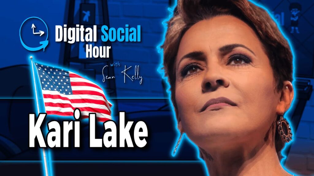 Kari Lake on the Digital Social Hour with Sean Kelly
