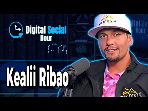 Kealii Ribao on the Digital Social Hour with Sean Kelly