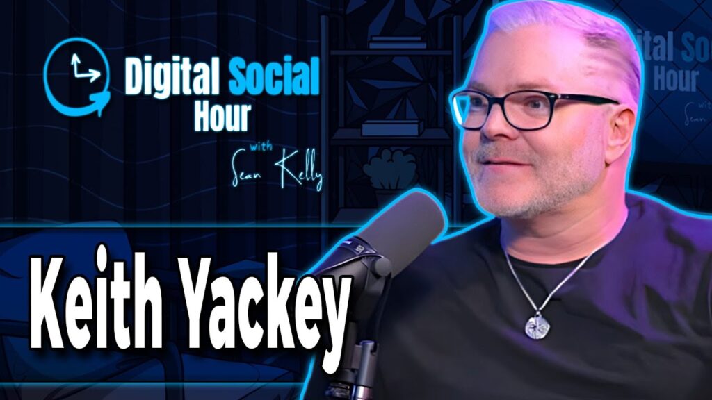 Keith Yackey on the Digital Social Hour with Sean Kelly