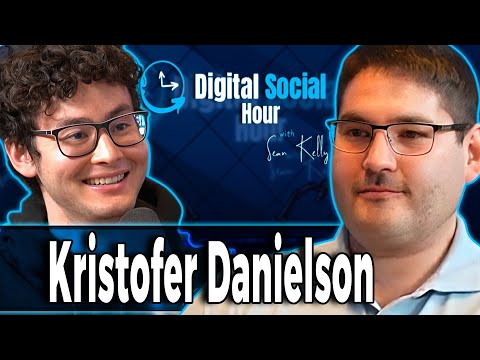 Kristofer Danielson on the Digital Social Hour with Sean Kelly