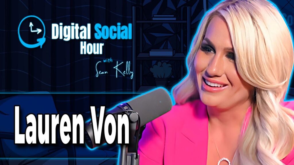 Lauren Von on the Digital Social Hour with Sean Kelly