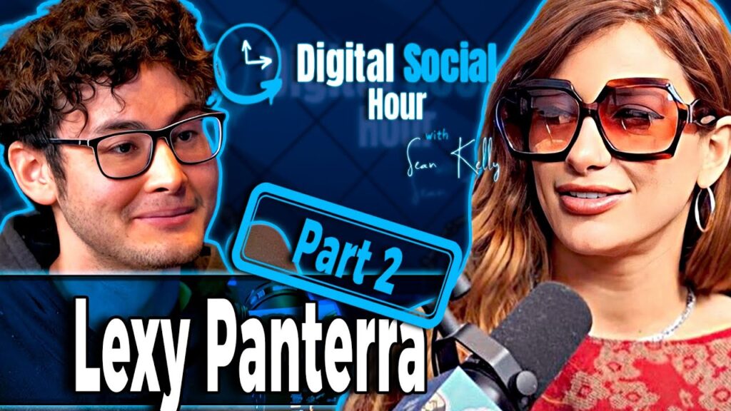 Lexy Panterra on the Digital Social Hour with Sean Kelly