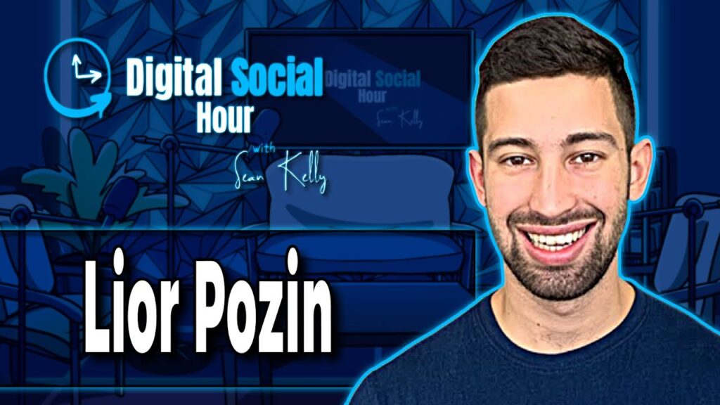 Lior Pozin on the Digital Social Hour with Sean Kelly