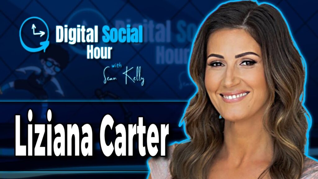 Liziana Carter on the Digital Social Hour with Sean Kelly