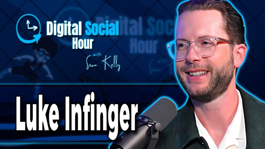 Luke Infinger on the Digital Social Hour with Sean Kelly