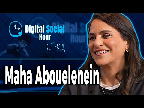 Maha Abouelenein on the Digital Social Hour with Sean Kelly