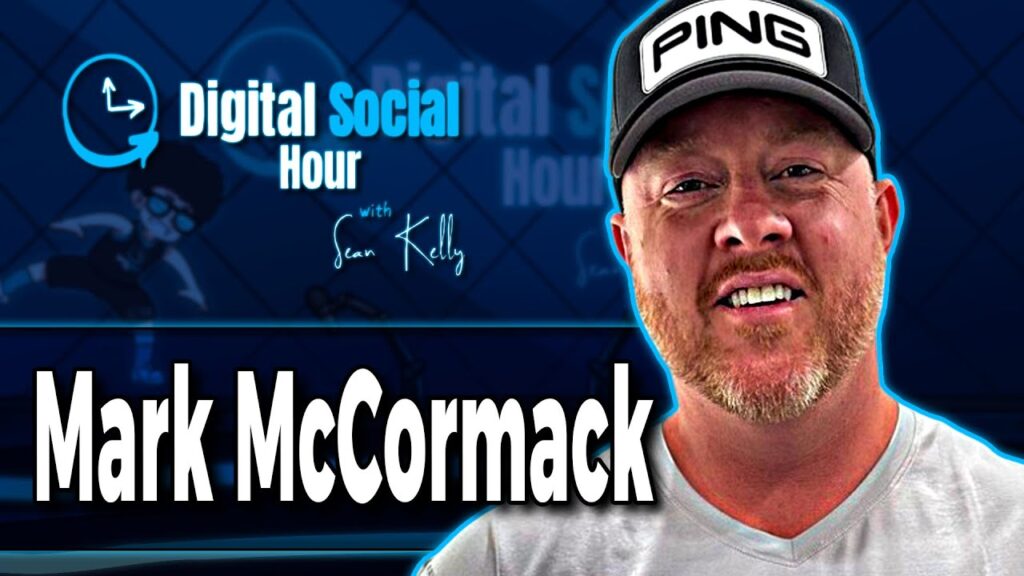 Mark McCormack on the Digital Social Hour with Sean Kelly