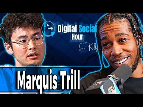 Marquis Trill on the Digital Social Hour with Sean Kelly