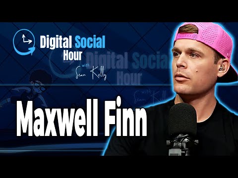 Maxwell Finn on the Digital Social Hour with Sean Kelly