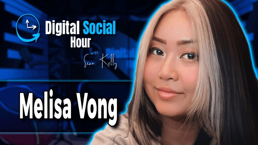 Melisa Vong on the Digital Social Hour with Sean Kelly