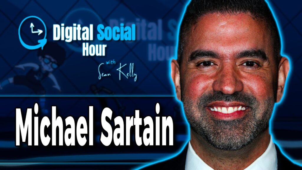 Michael Sartain on the Digital Social Hour with Sean Kelly