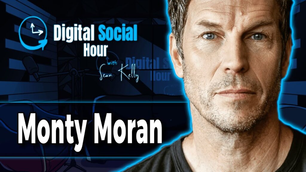 Monty Moran on the Digital Social Hour with Sean Kelly