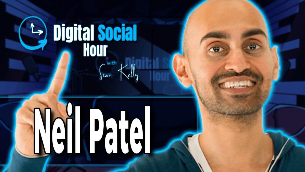 Neil Patel on the Digital Social Hour with Sean Kelly