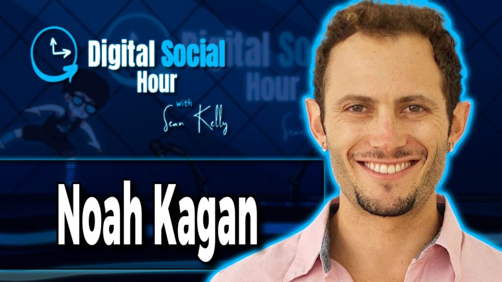 Noah Kagan on the Digital Social Hour with Sean Kelly