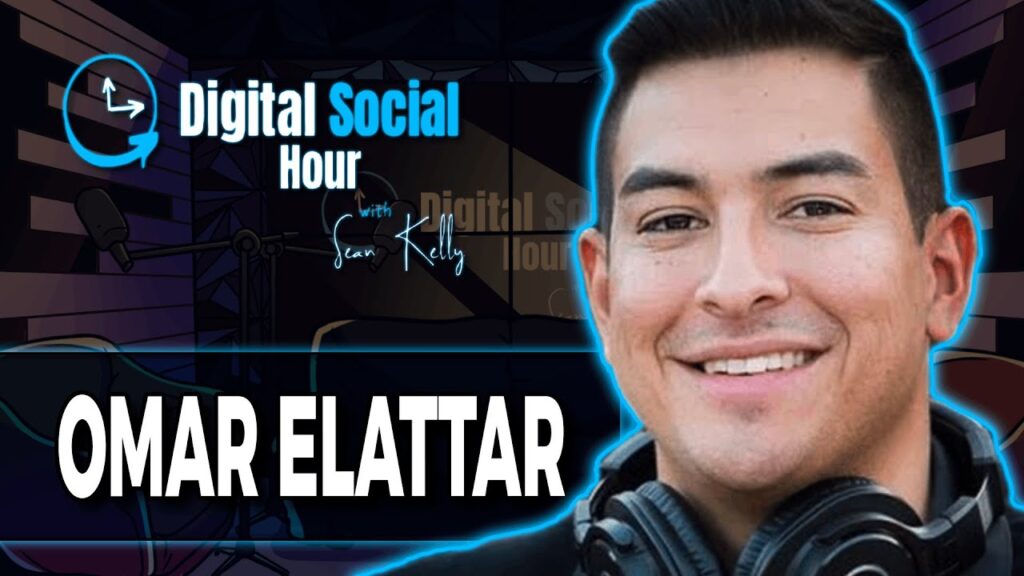 Omar Elattar on the Digital Social Hour with Sean Kelly