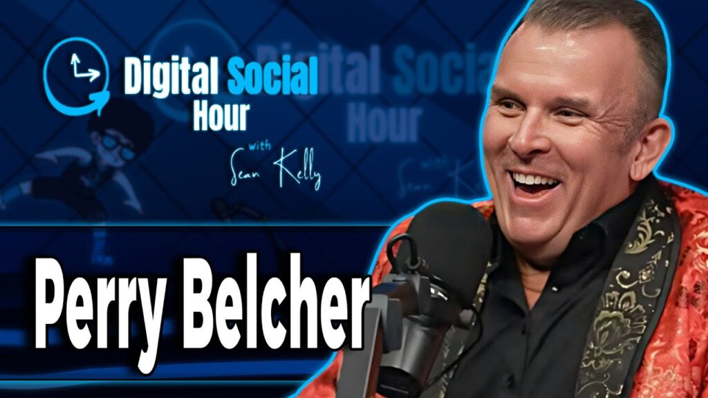 Perry Belcher on the Digital Social Hour with Sean Kelly