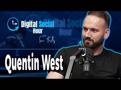 Quentin West on the Digital Social Hour with Sean Kelly