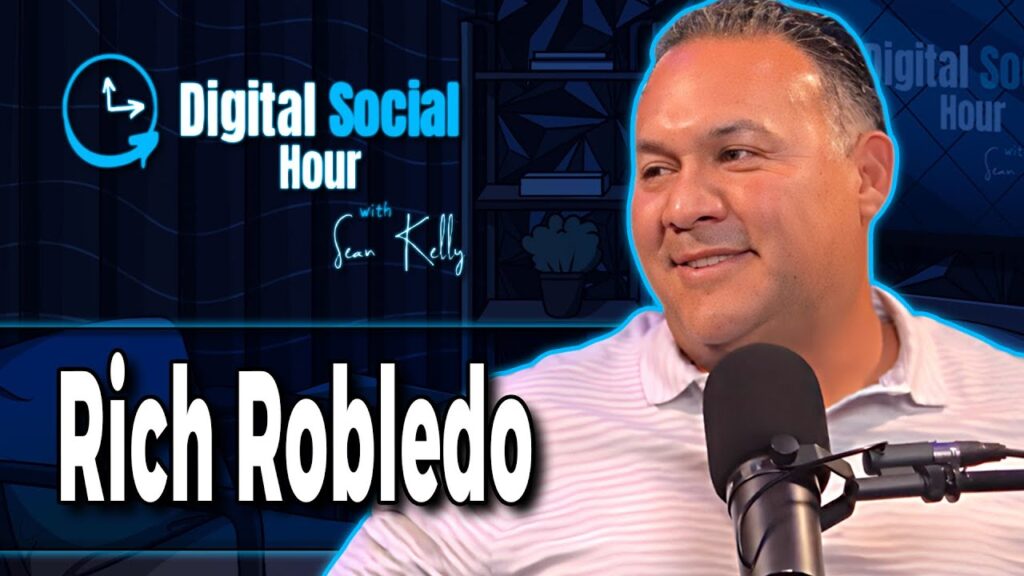 Rich Robledo on the Digital Social Hour with Sean Kelly