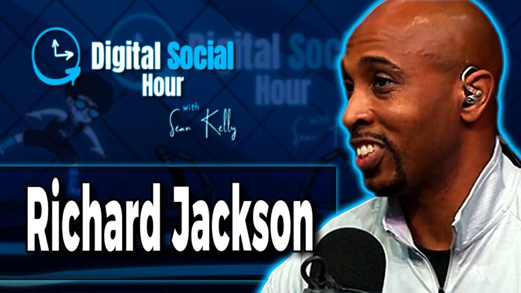 Richard Jackson on the Digital Social Hour with Sean Kelly