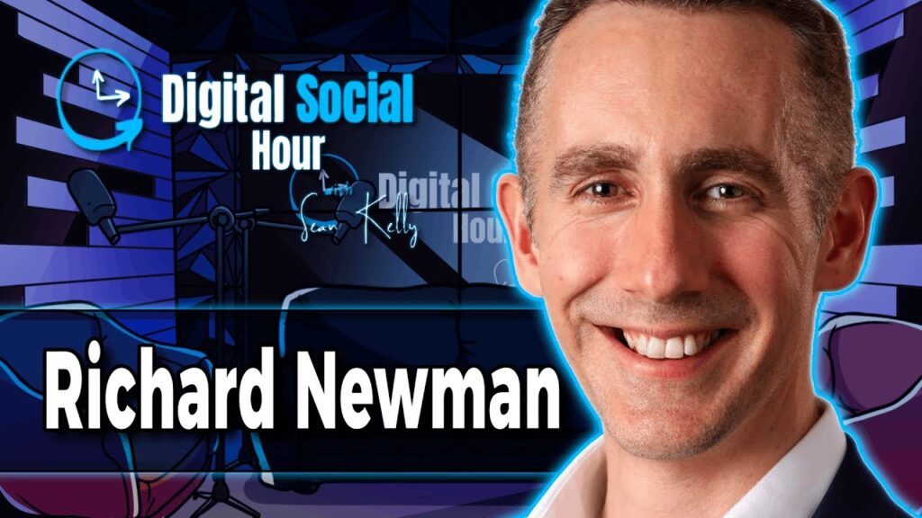 Richard Newman on the Digital Social Hour with Sean Kelly
