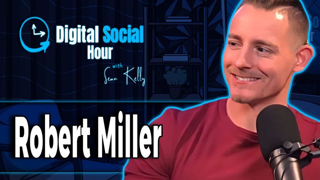 Robert Miller on the Digital Social Hour with Sean Kelly
