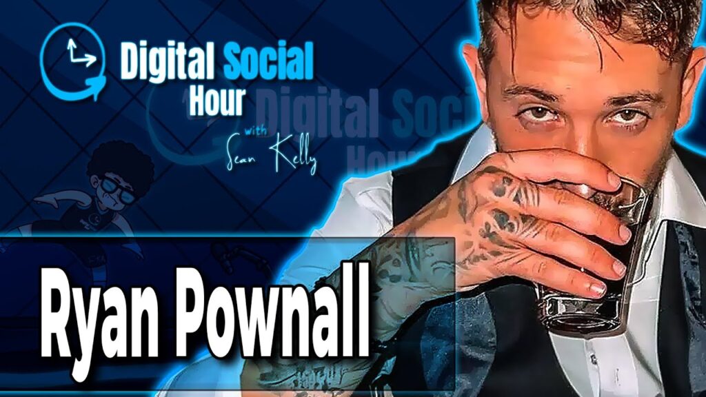 Ryan Pownall on the Digital Social Hour with Sean Kelly