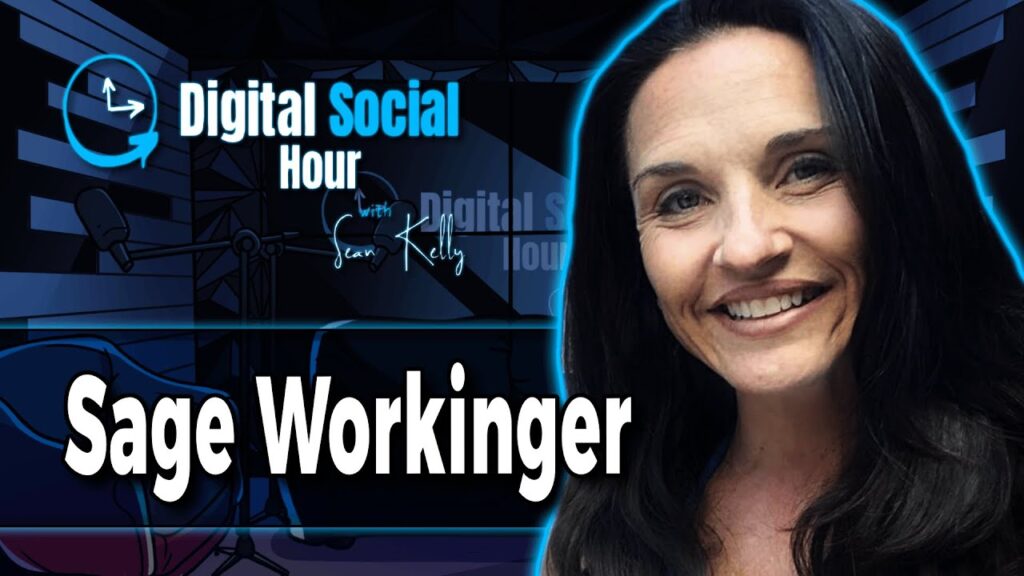 Sage Workinger on the Digital Social Hour with Sean Kelly