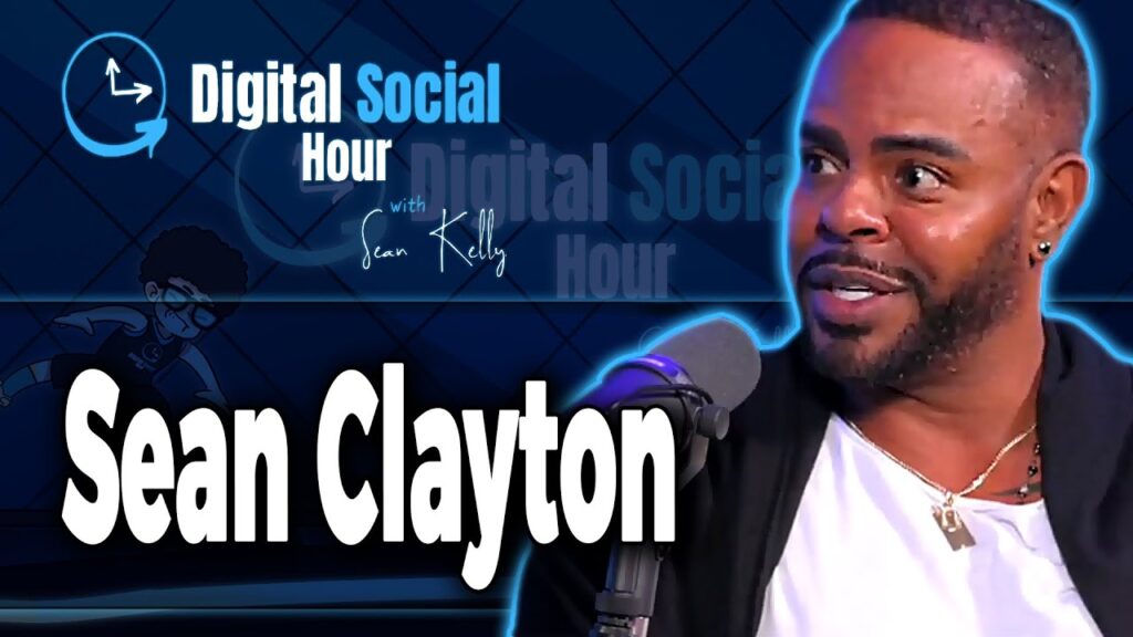 Sean Clayton on the Digital Social Hour with Sean Kelly